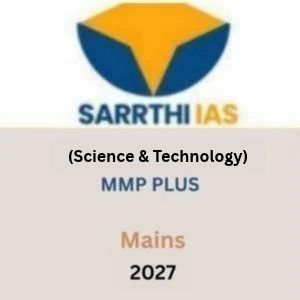 sarrthi ias mmp + (Science & Technology) Mains- 2027